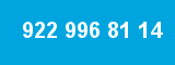 922 996 81 14 922 996 81 14